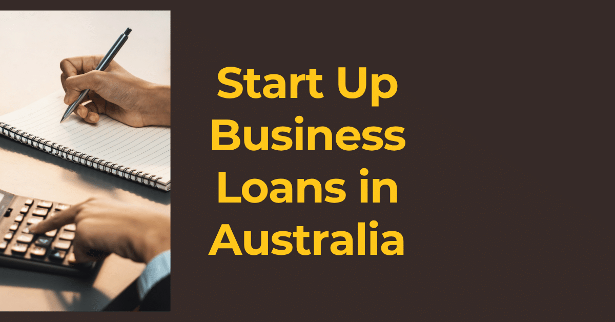 Start Up Business Loans in Australia