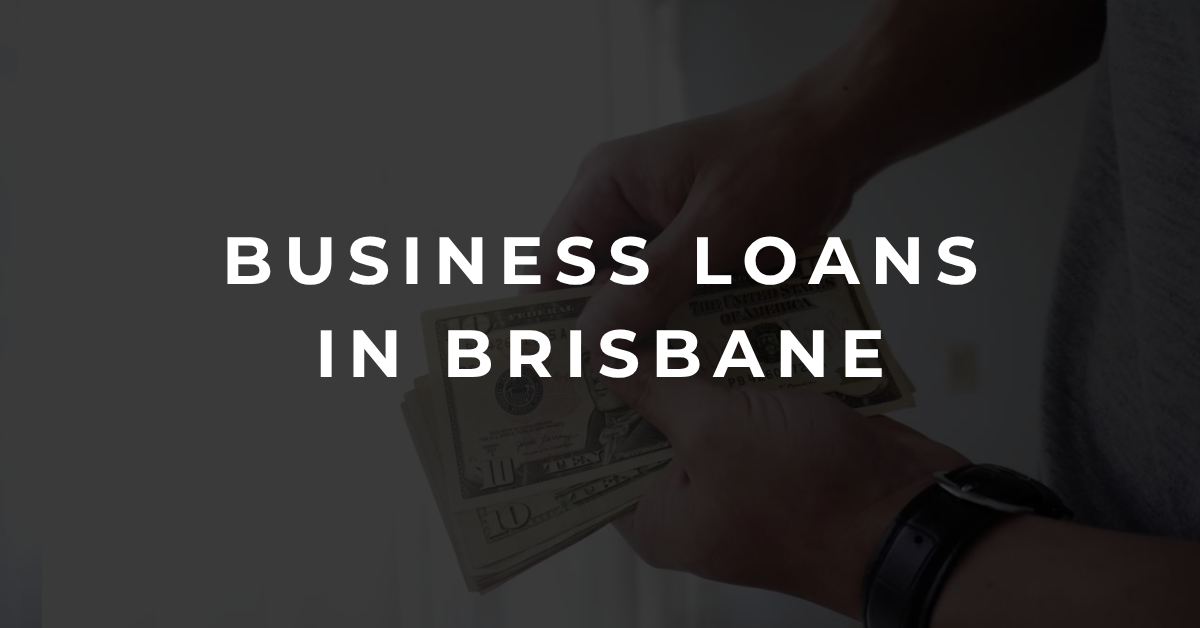 Business Loans Brisbane