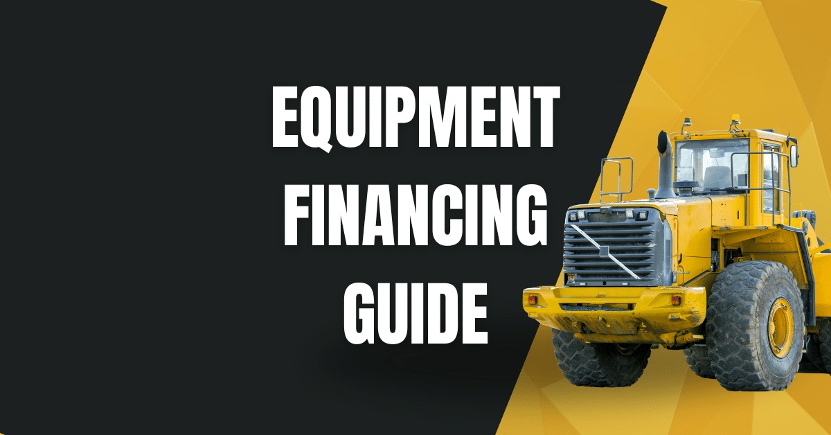 Equipment Financing Guide