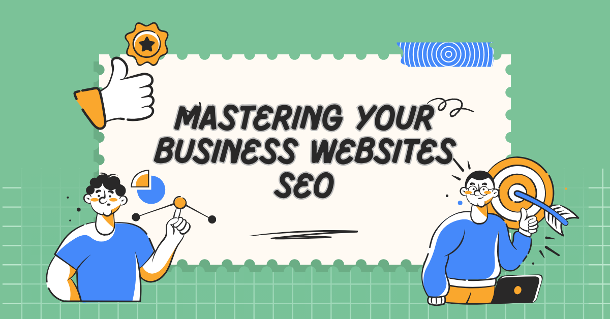 Mastering Business Website SEO