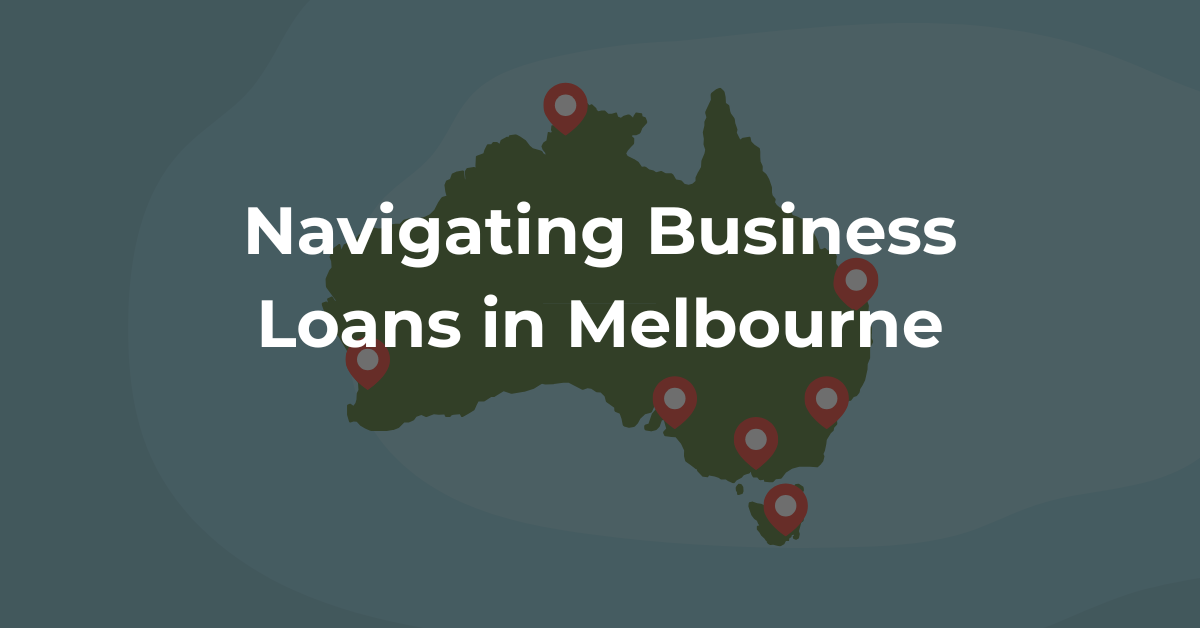 Navigating Business Loans in Melbourne
