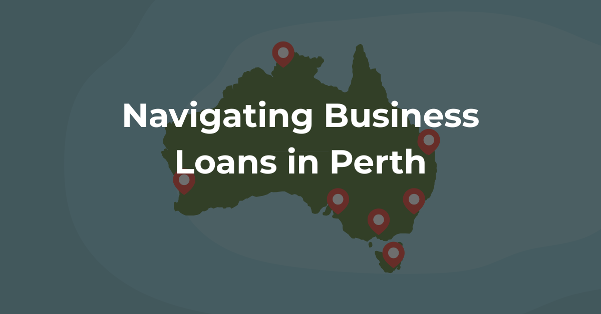 Navigating Business Loans in Perth